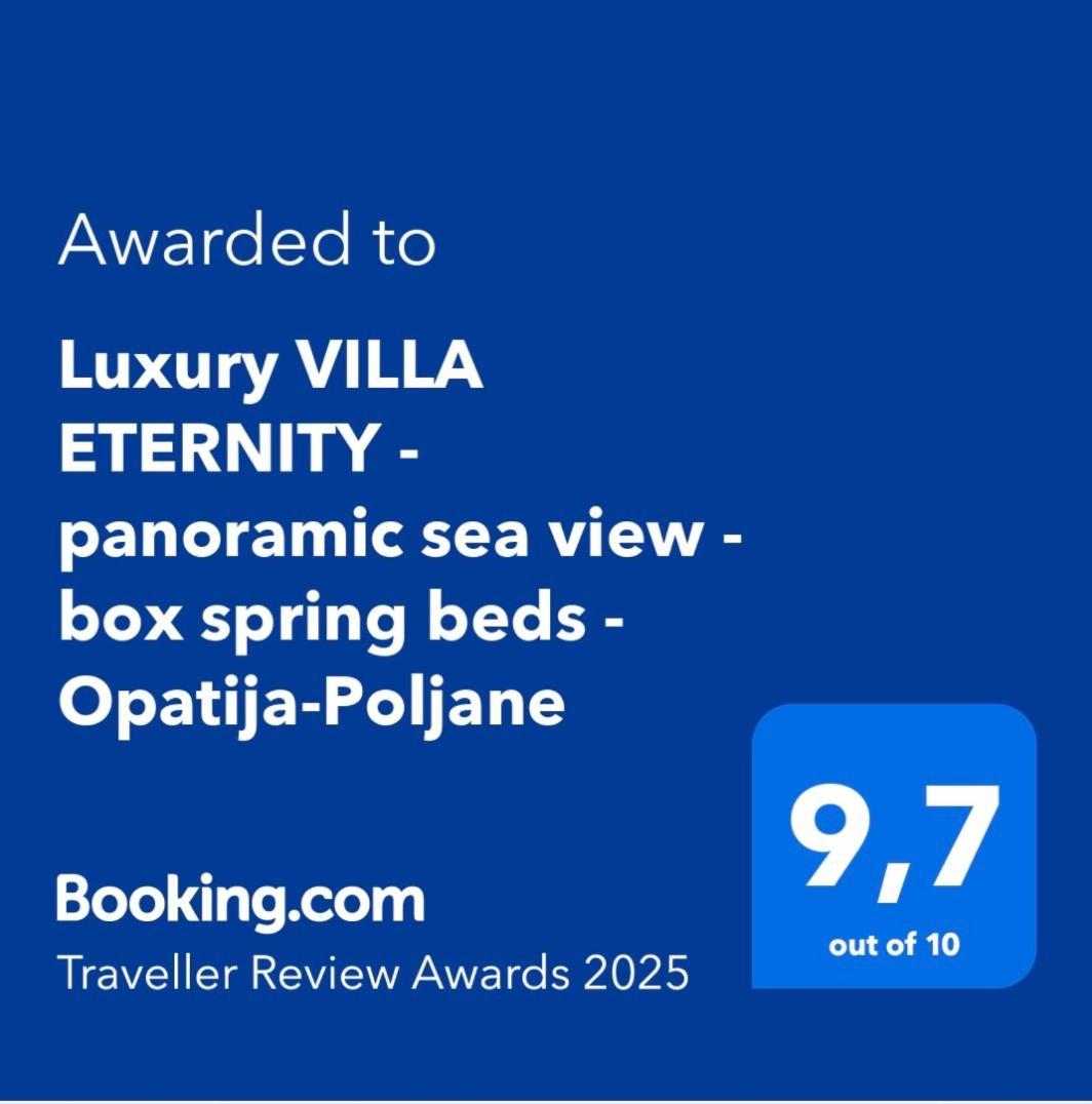 Luxury Villa Eternity - Marvelous Sea View - Box Spring Beds - Opatija-Poljane Exterior photo